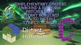 Distant Horizons Complementary Shaders Unbound amp Euphoria Patches HOW TO INSTALL [upl. by Noid]