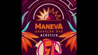 Maneva  Acústico Completo 2018 [upl. by Limann]