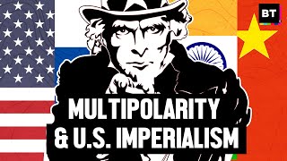 Is a Multipolar World the Answer to US Imperialism w Vijay Prashad [upl. by Adnical]