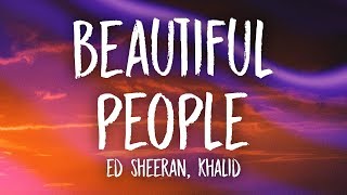 Ed Sheeran Khalid – Beautiful People Lyrics [upl. by Varuag]