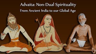 Advaita NonDual Spirituality  from Ancient India to our Global Age [upl. by Knarf57]