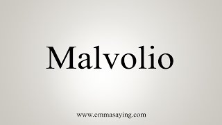 How To Say Malvolio [upl. by Acihsay]