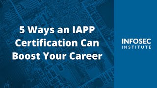 5 Ways an IAPP Certification Can Boost Your Career [upl. by Alonzo779]