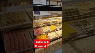 Chatori Dadi AT Meerut  Sweet  ghaziabad shorts meerut foodcalling [upl. by Eelyac303]