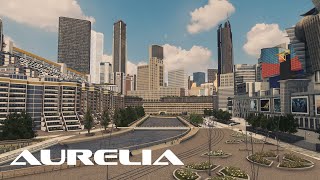 City Centre High Density  Cities Skylines  Aurelia 81 [upl. by Cliffes]