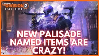 NEW PALISADE NAMED ITEMS ARE CRAZY TU20 TheDivision2 [upl. by Home]