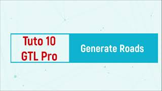 GTL Pro Tutorial 10  Generate Roads [upl. by Eras752]