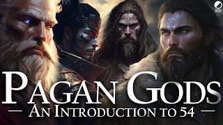 A Brief Introduction to 54 Pagan Gods  Naming the God Mythology Explained [upl. by Chance]