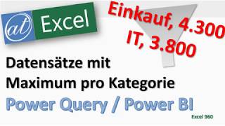 Datensatz mit Maximum pro Kategorie filtern  Power Query  Excel [upl. by Eaner]