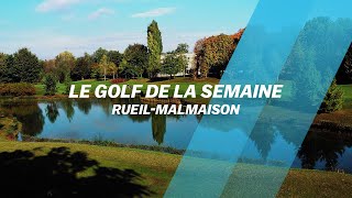 Découvrez le golf de RUEILMALMAISON [upl. by Kipton443]