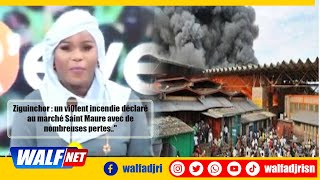 Ziguinchor  un vi0lent incendie déclaré au marché Saint Maure avec de nombreuses pertesquot AKhalil [upl. by Laurice357]