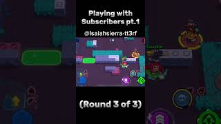 Playing with Subscribers pt1 Isaiahsierratt3rf Final Round fyp brawlstars viral [upl. by Awram]