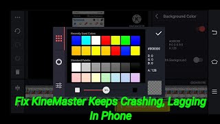 Fix KineMaster Keeps Crashing Lagging ln Phone Error Problem Solve [upl. by Wilden]