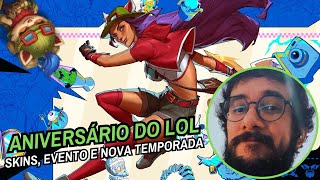 ANIVERSÁRIO DO LOL  SKINS EVENTO E NOVA TEMPORADA  LEAGUE OF LEGENDS [upl. by Aimahc]