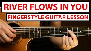 Yiruma  River Flows In You  Fingerstyle Guitar Lesson Tutorial How to Play Fingerstyle [upl. by Teddman]