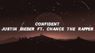 Justin Bieber  Confident ft Chance The Rapper Lyrics [upl. by Ellis]