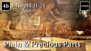 Come Follow Me  1 Nephi 1115 part 2 Plain amp Precious Parts [upl. by Campagna]