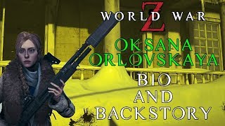 ⭐️ World War Z  Character Bio amp Backstory for Oksana Orlovskaya HD1080P 60 FPS [upl. by Anitahs]