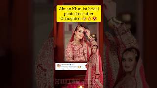 OMG 😍🔥Aiman Khan Come Back In Drama IndustryAiman Khan First Bridal Photoshoot After 2 Daughters [upl. by Demaria]