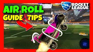 How to AIR ROLL In Rocket League ✅ 2024 GUIDE amp TIPS How to DO Air Roll  ROTATE or ROLL In The AIR [upl. by Ahsiened]