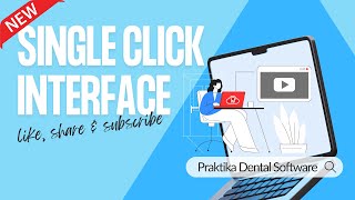 New Feature  Praktika Dental Software quotSingle Click Interfacequot [upl. by Eesyak339]