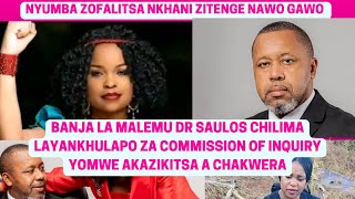 BANJA LA MALEMU DR SAULOS CHILIMA LAYANKHULAPO ZA COMMISSION OF INQUIRY YOMWE AKAZIKITSA A CHAKWERA [upl. by Nipahc]