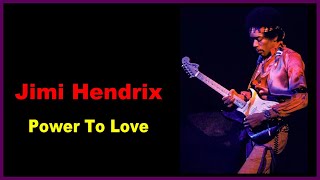 Jimi Hendrix Power To Love [upl. by Orsay]