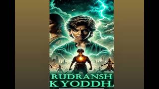 RUDRANSH EK YODDHA EPISODE 22 TO 25 [upl. by Hayalat]