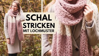 Schal mit Lochmuster stricken  Einfache Anleitung für Anfänger und Fortgeschrittene [upl. by Leuqcar999]