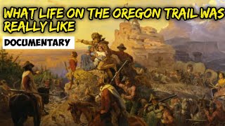 What LIFE on the OREGON TRAIL was Really like  Documentary by Antiquityscope [upl. by Ellenaj]