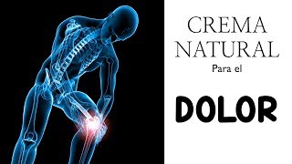 CREMA Natural para el DOLOR de ESPALDA muscular rodilla articulaciones 100 EFECTIVA [upl. by Ebbie715]