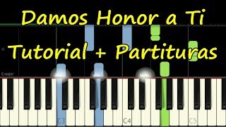 DAMOS HONOR A TI Piano Tutorial Cover Facil  Partitura PDF Sheet Music Easy Midi [upl. by Leisha]