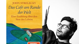 Das Café am Rande der Welt von John Strelecky Zusammenfassung [upl. by Duwalt]