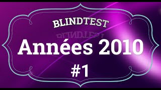 Blindtest  Années 2010 1 [upl. by Anana135]