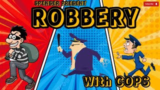 ROBBERY WITH COPS 😂  SPENSER PRESENT 😅  SPENSER VS COPS AGAIN 😱  SUBSCRIBE FOR MORE VIDEOS 😅 [upl. by Nitsruk]