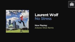 Laurent Wolf  No Stress Antone Wick Remix [upl. by Varini]