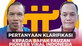 Pertanyaan Klarifikasi Kepada Bapak Fauzan  Project Pi Network [upl. by Nylhtiak]