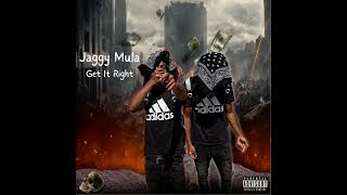 Jaggy Mula  Get It Right [upl. by Dnamra235]