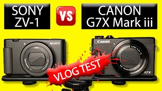 Sony ZV1 vs Canon G7X mark iii  Real world vlog test 😎 [upl. by Forbes]