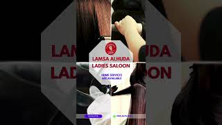 Permanent Hair Treatments Lamsa Alhuda Ladies Saloon [upl. by Sprague]