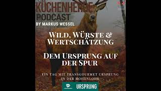 Wild Würste amp Wertschätzung  Dem Ursprung auf der Spur [upl. by Fannie]