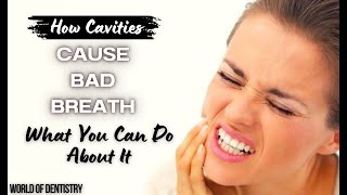 How Cavities Cause Bad Breath amp What You Can Do About It [upl. by Pavel700]