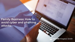 Family Business How to avoid cyber and phishing attacks [upl. by Yanal]