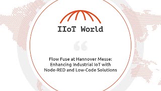 FlowFuse at Hannover Messe Enhancing Industrial IoT with NodeRED and LowCode Solutions [upl. by Nevram873]