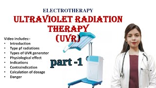 Ultraviolet radiation therapy UVR part 1 production  types of lamps  physiological effect [upl. by Aserehtairam]