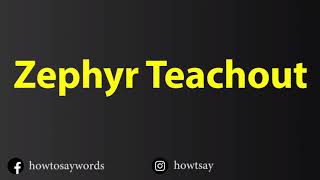 How To Pronounce Zephyr Teachout [upl. by Kahler]