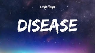 Lady Gaga  Disease Lyrics [upl. by Aneahs]