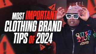 MOST IMPORTANT CLOTHING BRAND TIPS 2024 [upl. by Lindon]