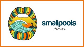 Smallpools  Mother Official Audio [upl. by Calva]