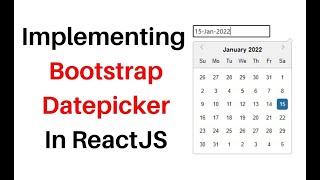 ReactJS datepicker bootstrap class component [upl. by Olra427]